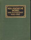 Bibliotheek Oud Hoorn: Hollandische Mobel und Raumkunst 1650-1780
