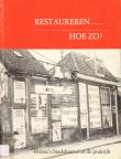 Bibliotheek Oud Hoorn: Restaureren....hoe zo? : Hoorn's Stadsherstel in de praktijk, 1972 - 1985