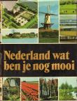 Bibliotheek Oud Hoorn: Nederland, wat ben je nog mooi