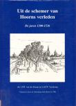 Bibliotheek Oud Hoorn: Uit de schemer van Hoorns verleden : de jaren 1300-1536