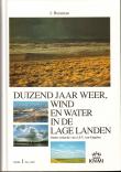 Bibliotheek Oud Hoorn: Duizend jaar weer, wind en water in de Lage Landen. - Deel 1: Tot 1300