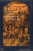 Bibliotheek Oud Hoorn: Ketters :  veertien eeuwen ketterij, volksbeweging en kettergericht