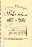 Bibliotheek Oud Hoorn: De Noord Hollandse familie Schouten  1567-2001 : zij die ons voorgingen zijn onze geschiedenis en de basis van ons bestaan