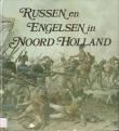 Bibliotheek Oud Hoorn: Russen en Engelsen in Noord-Holland : een verslag van de expeditie naar Holland in de herfst van het jaar 1799.