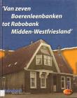 Bibliotheek Oud Hoorn: Van zeven Boerenleenbanken tot Rabobank Midden-Westfriesland : 100 jaar cooperatief bankieren