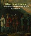 Bibliotheek Oud Hoorn: Kleurrijke tragiek. De geschiedenis van slavernij in Azië onder de VOC