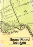 Bibliotheek Oud Hoorn: Hoorn-Noord toen & nu