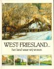 West-Friesland... het land waar wij wonen
