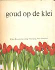 Bibliotheek Oud Hoorn: Goud op de klei : 50 jaar Bloembollenveiling Vereniging West Friesland 1919-1969