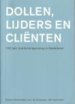 Bibliotheek Oud Hoorn: Dollen, Lijders en Clienten 700 Jaar krankzinnigenzorg in Nederland