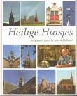 Bibliotheek Oud Hoorn: Heilige huisjes: Religeus erfgoed in Noord-Holland