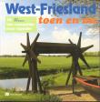 West-Friesland toen en nu : Van vaarpolder naar rijpolder
