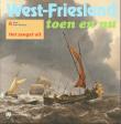 West-Friesland toen en nu : Het zeegat uit
