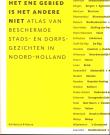 Bibliotheek Oud Hoorn: Het ene gebied is niet het andere : atlas van beschermde stads- en dorps-gezichten in Noord-Holland