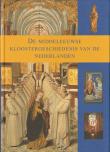 De Middeleeuwse Kloostergeschiedenis van de Nederlanden