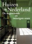 Huizen in Nederland. De negentiende en twintigste eeuw.