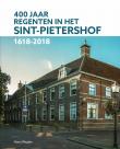 Bibliotheek Oud Hoorn: 400 Jaar Regenten in het Sint-Pietershof 1618 - 2018