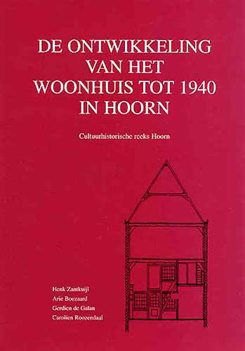 Winkelartikel: De ontwikkeling van het woonhuis tot 1940 in Hoorn - 